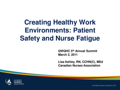 Canadian Nurses Association / Trade unions in the United States / Patient safety / California Nurses Association/National Nurses Organizing Committee / Pennsylvania Association of Staff Nurses and Allied Professionals / Health / Medicine / Nursing