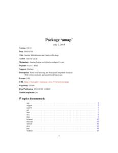 Package ‘amap’ July 2, 2014 Version[removed]Date[removed]Title Another Multidimensional Analysis Package Author Antoine Lucas