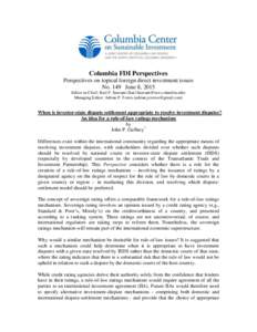 Columbia FDI Perspectives Perspectives on topical foreign direct investment issues No. 149 June 8, 2015 Editor-in-Chief: Karl P. Sauvant () Managing Editor: Adrian P. Torres (adrian.p.torres@