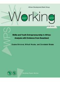 Working Paper[removed]Skills and Youth Entrepreneurship in Africa- Analysis with Evidence from Swaziland