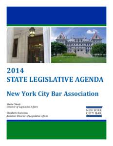 2014 STATE LEGISLATIVE AGENDA New York City Bar Association Maria Cilenti Director of Legislative Affairs Elizabeth Kocienda