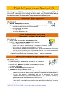 Pense-bête pour les coordinateurs IMI Selon le règlement IMI1, les coordinateurs nationaux peuvent déléguer certaines tâches de coordination. Cela signifie que, en fonction des arrangements pour votre pays, vous êt