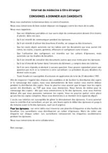 Internat de médecine à titre étranger CONSIGNES A DONNER AUX CANDIDATS Nous vous souhaitons la bienvenue dans ce centre d’examen. Nous vous remercions de bien vouloir déposer vos bagages contre les murs de la salle