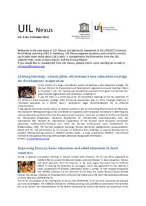UIL Nexus Vol. 6, No. 3 (October[removed]Welcome to the new issue of UIL Nexus, the electronic newsletter of the UNESCO Institute for Lifelong Learning (UIL) in Hamburg. UIL Nexus appears quarterly and contains concise, up