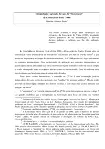 Interpretação e aplicação da regra de “Exoneração” da Convenção de VienaMaurício Almeida Prado1 Este estudo examina o artigo sobre exoneração das obrigações da Convenção de Viena (1980), aborda