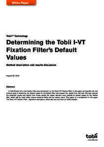 White Paper  Tobii® Technology Determining the Tobii I-VT Fixation Filter’s Default