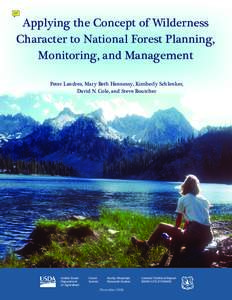 Applying the Concept of Wilderness Character to National Forest Planning, Monitoring, and Management Peter Landres, Mary Beth Hennessy, Kimberly Schlenker, David N. Cole, and Steve Boutcher