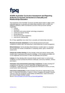 ACARA Australian Curriculum Assessment and Reporting Authority Curriculum Connections to Sexuality and Relationships Education The introduction of the Australian Curriculum provides opportunities to apply a more embedded