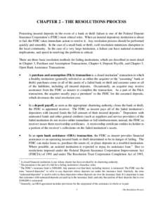 CHAPTER 2 – THE RESOLUTIONS PROCESS Protecting insured deposits in the event of a bank or thrift failure is one of the Federal Deposit Insurance Corporation’s (FDIC) most critical roles. When an insured depository in