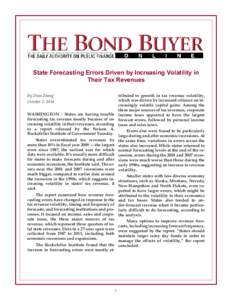 State Forecasting Errors Driven by Increasing Volatility in Their Tax Revenues By Dian Zhang tributed to growth in tax revenue volatility, which was driven by increased reliance on increasingly volatile capital gains. Am