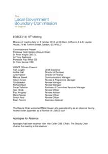 LGBCE (13) 10th Meeting Minutes of meeting held on 8 October 2013, at 09:30am, in Rooms A & B, Layden House, 76-86 Turnmill Street, London, EC1M 5LG Commissioners Present Professor Colin Mellors (Deputy Chair) Dr Peter K