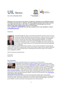 UIL Nexus Vol. 6, No. 4 (December[removed]Welcome to the new issue of UIL Nexus, the electronic newsletter of the UNESCO Institute for Lifelong Learning (UIL) in Hamburg. UIL Nexus appears quarterly and contains concise, u