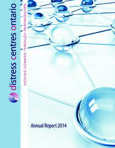 Annual Report 2014  chair of the board The helpline movement in Ontario continues to provide life-sustaining