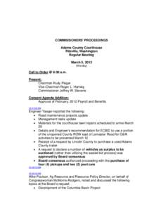COMMISSIONERS’ PROCEEDINGS Adams County Courthouse Ritzville, Washington Regular Meeting March 5, 2012 (Monday)