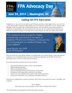 !  Calling All FPA Advocates Registration is now open for the first annual FPA Advocacy Day in Washington, DC on June 24. This is your