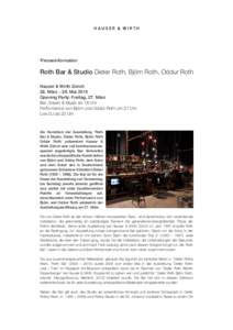 HAUSER & WIRTH  Presseinformation Roth Bar & Studio Dieter Roth, Björn Roth, Oddur Roth Hauser & Wirth Zürich