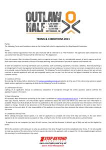 TERMS & CONDITIONS 2015 Parties The following Terms and Conditions relate to the Outlaw Half which is organised by One Step Beyond Promotions. Terms The above named organisation from this point forward will be referred t