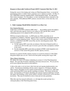 Response to Renewable Northwest Project (RNP) Comments Filed May 31, 2011 During the course of developing and vetting our Wind Integration Study, we invited all participating parties to submit written comments on two sep