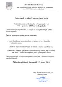 Obec Horka nad Moravou nam. Osvobozeni 46, 78335 Horka nad Moravou tel., c[removed]fax c[removed], e-mail: [removed] Oznameni o zameru pronajmii bytu V obecnim dome na Skolni ulici c. 4 se uvolnil 1 byt