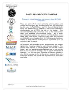 PARITY IMPLEMENTATION COALITION Frequently Asked Questions and Answers about MHPAEA Compliance  