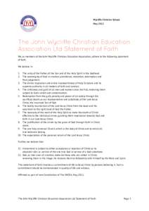 Wycliffe Christian School May 2012 The John Wycliffe Christian Education Association Ltd Statement of Faith We, as members of the John Wycliffe Christian Education Association, adhere to the following statement