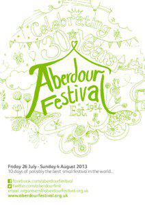Friday 26 July - Sunday 4 August[removed]days of possibly the best small festival in the world… facebook.com/aberdourfestival