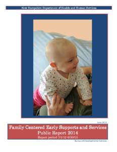 New Hampshire Department of Health and Human Services  June 2014 Family Centered Early Supports and Services Public Report 2014