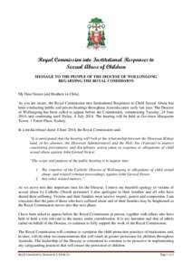 Royal Commission into Institutional Responses to Sexual Abuse of Children MESSAGE TO THE PEOPLE OF THE DIOCESE OF WOLLONGONG REGARDING THE ROYAL COMMISSION  My Dear Sisters and Brothers in Christ,