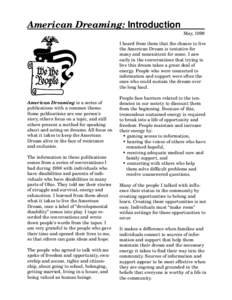 American Dreaming: Introduction May, 1999 I heard from them that the chance to live the American Dream is tentative for many and nonexistent for some. I saw early in the conversations that trying to