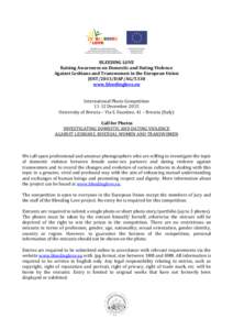 BLEEDING LOVE Raising Awareness on Domestic and Dating Violence Against Lesbians and Transwomen in the European Union JUST/2013/DAP/AG/5330 www.bleedinglove.eu