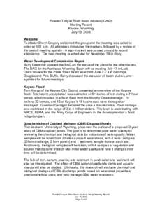 Powder/Tongue River Basin Advisory Group Meeting Record Kaycee, Wyoming July 16, 2003 Welcome Facilitator Sherri Gregory welcomed the group and the meeting was called to