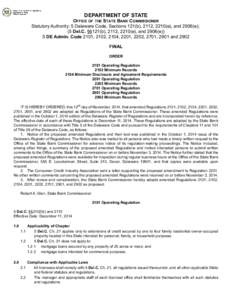 DEPARTMENT OF STATE  OFFICE OF THE STATE BANK COMMISSIONER Statutory Authority: 5 Delaware Code, Sections 121(b), 2112, 2210(e), and 2906(e); (5 Del.C. §§121(b), 2112, 2210(e), and 2906(e)) 5 DE Admin. Code 2101, 2102,