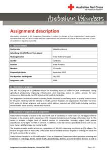 Assignment description Information contained in this Assignment Description is subject to change, as host organisations’ needs evolve. Australian Red Cross will work closely with host organisations and volunteers to en