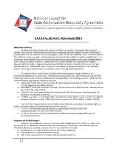 SARA FALL REPORT, NOVEMBER 2015  -------------------------------------------------------------------------------------Executive Summary The State Authorization Reciprocity Agreement (SARA) is a voluntary, nationwide init