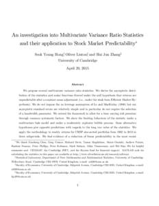 An investigation into Multivariate Variance Ratio Statistics and their application to Stock Market Predictability Seok Young Hongy, Oliver Lintonz, and Hui Jun Zhangx University of Cambridge April 29, 2015