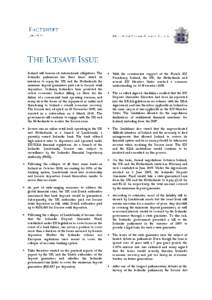 Iceland will honour its international obligations. The Icelandic parliament has three times stated its intention to repay the UK and the Netherlands the mininum deposit guarantees paid out to Icesave retail depositors. O