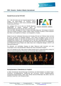 WKS - Bavaria – Québec/ Alberta/ International  Kanada Forum auf der IFAT 2014 Am 7. Mai 2014 trafen sich die Kooperationspartner BayernQuébec und Bayern-Alberta mit Vertretern weiterer kanadischer Provinzen zu einem