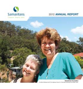 2012 ANNUAL REPORT  Samaritans Foundation The Social Welfare Arm Of The Anglican Church In The Hunter, Manning And Central Coast.  Almighty God, whose son, Jesus Christ, cared for the needs of all