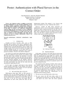 Poster: Authentication with Plural Servers in the Correct Order Yuki Kuamazawa, Akane Ito, Manabu Okamoto Kanagawa Institute of Technology Shimo-ogino 1030, Atsugi-shi Kanagawa, Japan