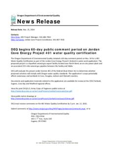 Oregon Department of Environmental Quality  News Release Release Date: Nov. 25, 2014 Contacts: Chris Stine, 401 Project Manager, [removed]