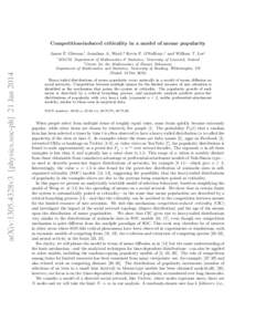 Competition-induced criticality in a model of meme popularity James P. Gleeson,1 Jonathan A. Ward,2 Kevin P. O’Sullivan,1 and William T. Lee1 arXiv:1305.4328v3 [physics.soc-ph] 21 Jan[removed]