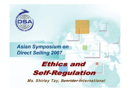 Ms. Shirley Tay, Sunrider International  Current Legislative/Regulations in Some Countries (South Asia) •