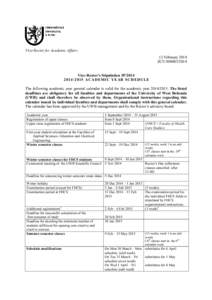 Vice-Rector for Academic Affairs 12 February 2014 ZCUVice-Rector’s Stipulation 3PACADEMIC YEAR SCHEDULE The following academic year general calendar is valid for the academic year