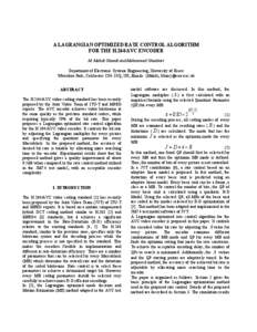 A LAGRANGIAN OPTIMIZED RATE CONTROL ALGORITHM FOR THE H.264/AVC ENCODER M. Mahdi Ghandi and Mohammed Ghanbari Department of Electronic Systems Engineering, University of Essex Wivenhoe Park, Colchester CO4 3SQ, UK, Email