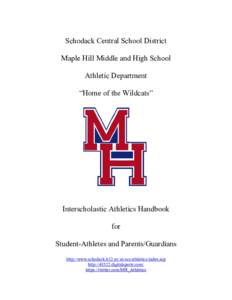 Schodack Central School District Maple Hill Middle and High School Athletic Department “Home of the Wildcats”  Interscholastic Athletics Handbook