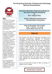 The Hong Kong University of Science and Technology Seminar Announcement Parametric Stochastic Programming Models for Call-Center Workforce Scheduling by