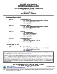 REVISED (After Meeting) ESTIMATED TIMED AGENDA CALIFORNIA TRANSPORTATION COMMISSION http://www.catc.ca.gov  May 11-12, 2011