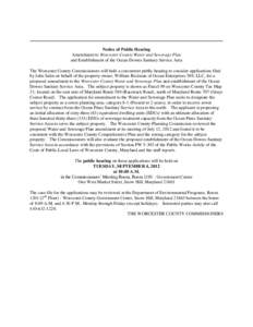 Notice of Public Hearing Amendment to Worcester County Water and Sewerage Plan and Establishment of the Ocean Downs Sanitary Service Area The Worcester County Commissioners will hold a concurrent public hearing to consid