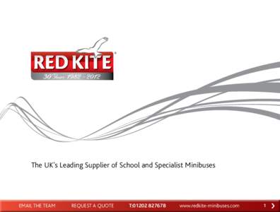 The UK’s Leading Supplier of School and Specialist Minibuses  email the team REQUEST A QUOTE