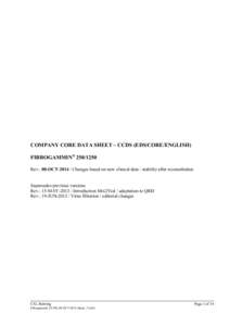 COMPANY CORE DATA SHEET – CCDS (EDS/CORE/ENGLISH) FIBROGAMMIN® Rev.: 08-OCTChanges based on new clinical data / stability after reconstitution Supersedes previous versions Rev.: 15-MAYIntroduc